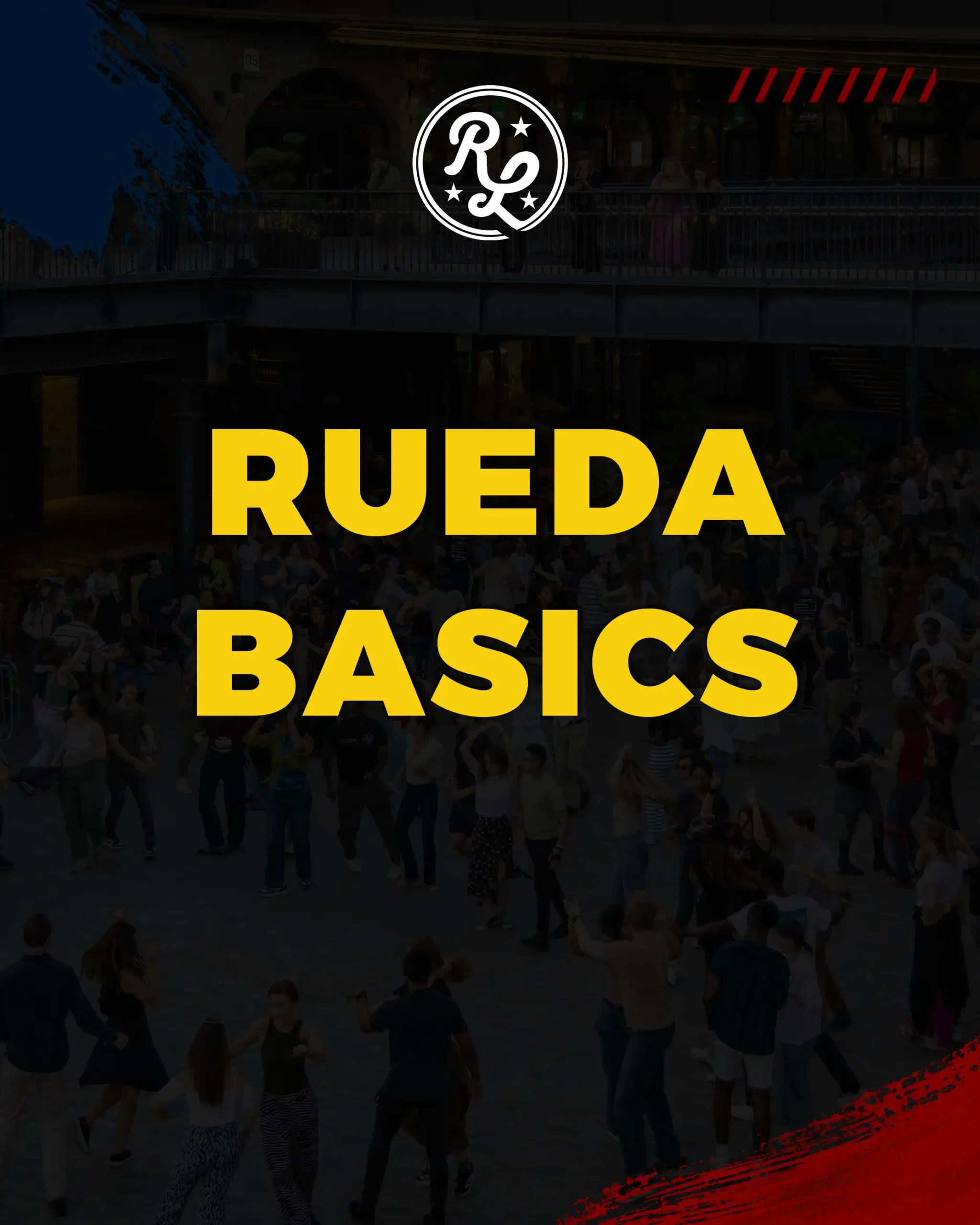 Rueda Basics Course